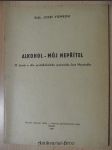 Alkohol - můj nepřítel : O životě a díle protialkoholního pracovníka Jana Novotného - náhled