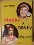 Jahody a trnky : večery s herečkou Marií Rosůlkovou - náhled