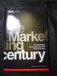 The marketing century how marketing drives business and shapes society - náhled