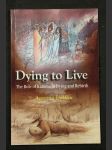 Dying fo Live : The Role of Kamma in Dying and Rebirth - náhled
