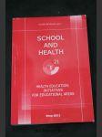 School and health 21, 2011 : health education: initiatives for educational areas - náhled
