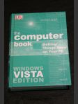 The Computer Book. Getting Things Done on Your PC. Windows Vista Edition. - náhled