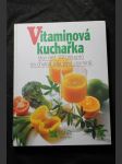 Vitaminová kuchařka : více než 380 receptů na chutná jídla plná vitaminů - náhled