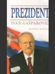 Prezident Ivan Gašparovič - náhled