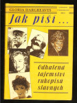 Jak píší - přední grafoložka odhaluje tajemství rukopisů slavných - náhled