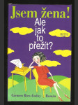 Jsem žena! Ale jak to přežít? - román - náhled