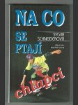 Na co se ptají chlapci - vše, co chtějí chlapci vědět o sexualitě, těle, vztazích a duši - náhled