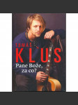 Tomáš Klus - Pane Bože, za co? - náhled