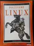 Používáme Linux : operační systém pro osobní počítače kompatibilní s Unixem - náhled