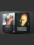 Kardinál Tomášek : svědectví o dobrém katechetovi, bojácném biskupovi a statečném kardinálovi - náhled