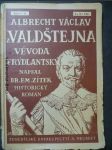 Albrecht Václav z Valdštejna Vévoda Frýdlantský (seš. 7. - 8.) - náhled