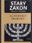 Starý Zákon 14.zv. Dvanáct proroků - náhled