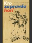 Kto za pravdu horí.Hymnické piesne a vlastenecké básne - náhled