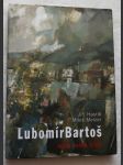 Lubomír Bartoš - malíř svého kraje - náhled
