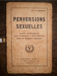 Perversions sexuelles. Causes physiologiques. Leur traitement. Leur influence dans les rapports conjugaux - náhled