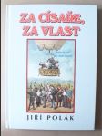 Za císaře, za vlast - o c. a k. armádě v 1. světové válce slovem, ale hlavně obrazem - náhled