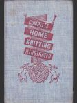 Complete Home Knitting Illustrated - náhled