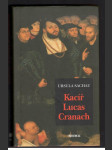 Kacíř Lucas Cranach - životní příběh světoznámého malíře - náhled