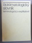 Bioklimatologický slovník terminologický a explikativní - náhled