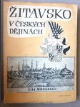 Žitavsko v českých dějinách - sborník prací členů Výzkumného vědeckého sboru při koordinačním výboru v Praze - náhled