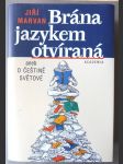 Brána jazykem otvíraná, aneb, O češtině světové - náhled