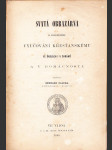 Svatá obrazárna - K snadnějšímu vyučování křesťanskému ve šk. i chrámě a v domácnosti - náhled