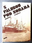 S palubou pod nohama - 16 kapitol poutavého vyprávění o mořích, lodích a námořnících - náhled