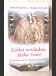 Láska nevládne, láska tvoří - hledání cest k proměně společnosti - náhled