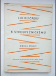 Od Klicpery k Stroupežnickému - kniha studií - v roce stopadesátého výročí narozenin V. K. Klicpery a padesátého výročí smrti L. Stroupežnického - náhled