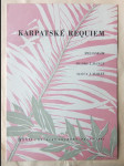 Karpatské requiem, op. 17 - melodram na báseň Jana Mareše s doprovodem orchestru - náhled