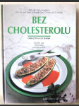 Bez cholesterolu - Obrazová kuchařka - Lékařské rady, chutná jídla, zaručené recepty - náhled