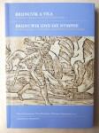 Bruncvík a víla - přemýšlení o kulturní a politické identitě Evropy / Bruncwik und die Nymphe - die Überlegungen zur kulturellen und politischen Identität Europas - náhled