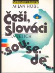 Češi, Slováci a jejich sousedé - úvahy, studie a polemiky z let 1979-1989 - náhled