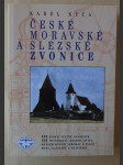 České, moravské a slezské zvonice - 693 zvonic včetně zaniklých, 628 fotografií, kreseb, rytin, konstrukčních schémat a plánů, mapy, katalogy a rejstříky - náhled