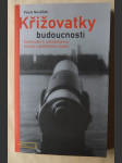 Křižovatky budoucnosti - směřování k udržitelnému rozvoji a globálnímu řízení - náhled