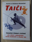 Taiči - tradiční čínská cvičení pro zdraví, sebeobranu, rozvoj osobnosti a dlouhý věk - náhled