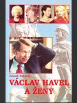 Václav Havel a ženy, aneb, Všechny prezidentovy matky - náhled