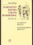 D'Artagnan contra Cyrano de Bergerac. Díl III, Tajemství Bastilly. Díl IV, Buckinghamovo dědictví - náhled