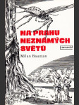 Na prahu neznámých světů - (kolumbovské výpravy po cestách třetího tisíciletí) - náhled