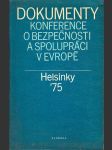 Dokumenty Konference o bezpečnosti a spolupráci v Evropě, Helsinky 1975 - náhled