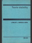 Teorie statistiky - vysokoškolská učebnice pro studenty vysokých škol ekonomických studijního oboru ekonomická statistika - náhled
