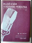 Mluví k vám Ferdinand Peroutka, díl druhý - rozhlasové komentáře rádio Svobodná Evropa (1960 - 1969) - náhled