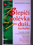 Slepičí polévka pro duši - vyprávěnky a recepty pro potěchu nejen duše, ale i těla. Díl 4, Kuchařka - náhled