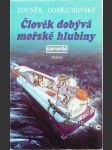 Člověk dobývá mořské hlubiny - náhled