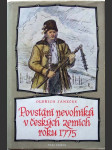 Povstání nevolníků v českých zemích roku 1775 - Studie o boji lidu za odstranění roboty a nevolnictví na úsvitu našeho národního obrození - náhled