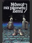 Návrat na planetu Zemi - antologie z české a slovenské science fiction - náhled