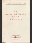 La Mujer Mexicana en la Musica - (Hasta la tercera década del siglo XX.) - náhled