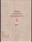 Česká literární bibliografie 1945-1966 - soupis článků, statí a kritik z knižních publ. a periodického tisku let 1945-1966 k dílům autorů 19. a prvé poloviny 20. století. Díl 3 - náhled