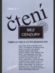 Čtení bez cenzury (nejen) pro žáky 8. a 9. tříd základních škol - čítanka textů pro literární výchovu v 8. a 9. ročníku základní školy. Část 2 - náhled