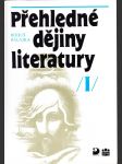 Přehledné dějiny literatury. 1, Dějiny české literatury s přehledem vývojových tendencí světové literatury do devadesátých let 19. století - náhled